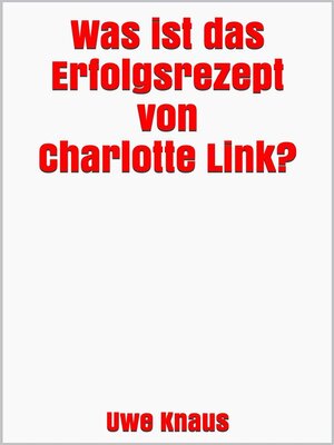 cover image of Was ist das Erfolgsrezept von Charlotte Link?